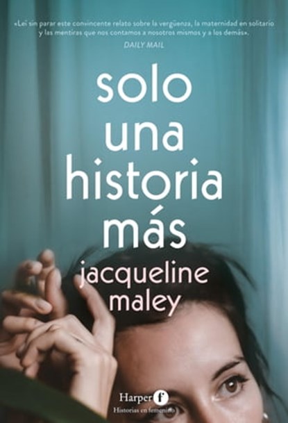 Solo una historia más, Jacqueline Maley - Ebook - 9788418976476