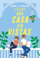 Una casa sin vistas. Un libro divertido que satisface ese deseo profundo de venganza. - Anna E. Collins - 9788418976520