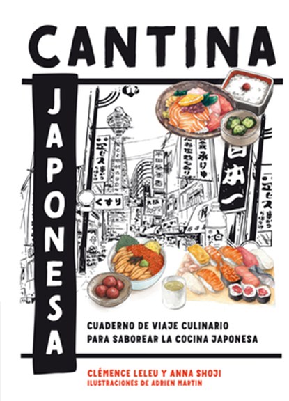 Cantina Japonesa: Cuaderno de Viaje Culinario Para Saborear La Cocina Japonesa, Clémence Leleu - Gebonden - 9788419043498