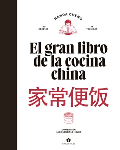 El Gran Libro de la Cocina China / The Big Book of Chinese Cooking: Comer Bien Hace Sentirse Mejor, Handa Cheng - Gebonden - 9788419043696