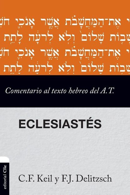 Comentario Al Texto Hebreo del Antiguo Testamento - Eclesiastes, Franz Julius Delitzsch ; Carl Friedrich Keil - Paperback - 9788419055798
