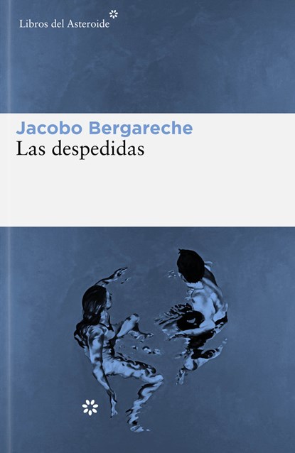 Las despedidas, Bergareche, Jacobo - Paperback - 9788419089441