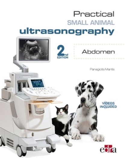 Practical Small Animals Ultrasonography. Abdomen. 2nd ed., Panagiotis Mantis - Ebook - 9788419156273