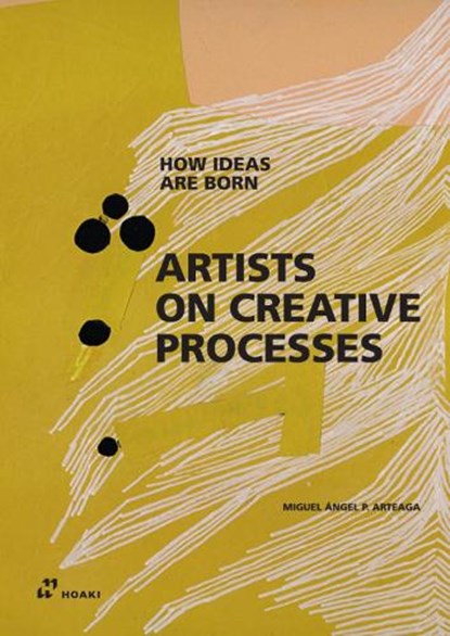 Artists on Creative Process, Miguel Angel Perez Arteaga - Paperback - 9788419220479