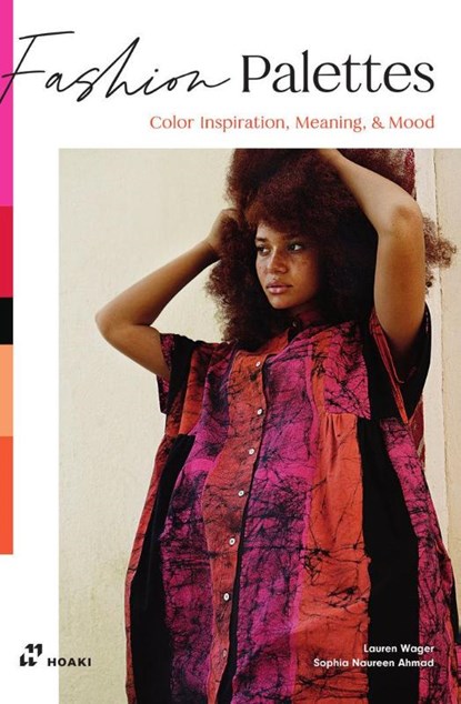 Fashion Palettes: Color Inspiration, Meaning and Mood, Lauren Wager ; Sophia Ahmad - Paperback - 9788419220509