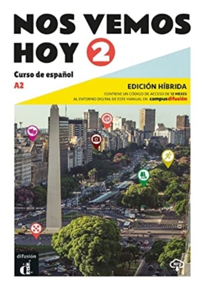 Nos vemos hoy 2 - Edicion hibrida para estudiantes + audio MP3. A2, Eva Maria Lloret Ivorra ; Bibiana Wiener ; Margarita Goerrissen ; Rosa Ribas - Paperback - 9788419236326