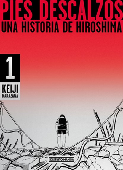 Pies Descalzos: Una Historia de Hiroshima / Barefoot Gen: A Cartoon Story of Hiroshima, Keiji Nakazawa - Paperback - 9788419290281