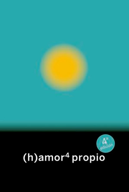 (h)amor 4: propio, Irantzu Varela ; Txus García ; Laura Latorre ; Alina Zarekaite ; Raquel Manchado ; Tatiana Romero ; Alejandra Labala Rodríguez ; Alicia Murillo ; Colectivo Na-morada ; Roy Galán - Ebook - 9788419323576