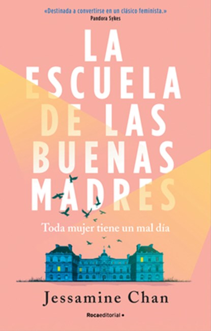 La Escuela de Las Buenas Madres / The School of Good Mothers, Jessamine Chan - Paperback - 9788419449153