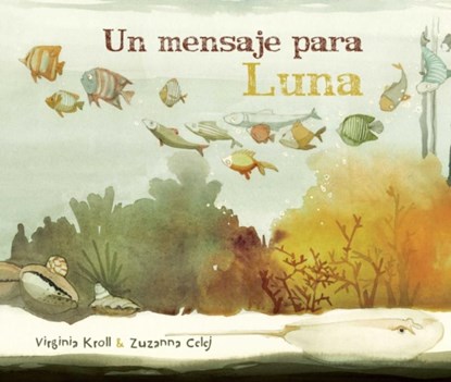 Un mensaje para Luna (Moon's Messenger), Virginia Kroll - Paperback - 9788419464880