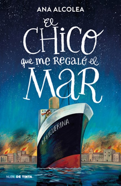 El Chico Que Me Regaló El Mar / The Boy Who Gifted Me the Sea, Ana Alcolea - Paperback - 9788419514462