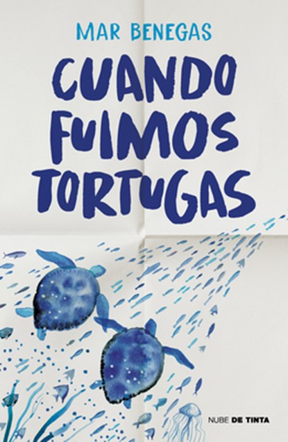 Cuando Fuimos Tortugas / When We Were Turtles, Mar Benegas - Gebonden - 9788419514554