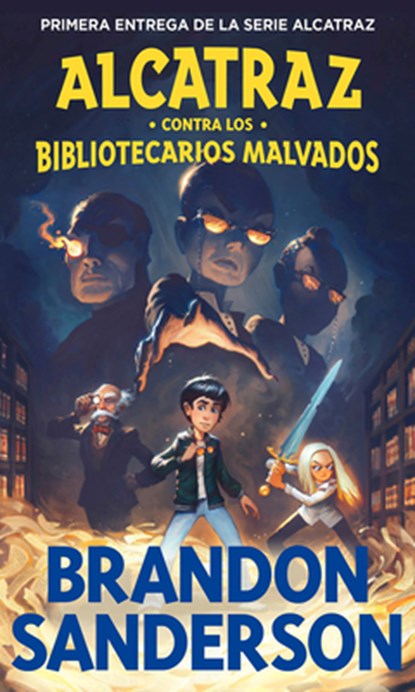 Alcatraz Contra Los Bibliotecarios Malvados / Alcatraz vs. the Evil Librarians, Brandon Sanderson - Paperback - 9788419522788