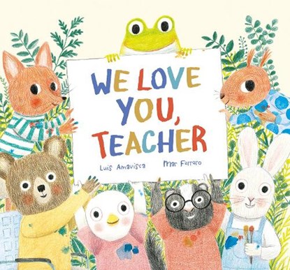 We Love You, Teacher, Luis Amavisca - Gebonden - 9788419607034