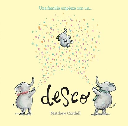 Una familia empieza con un deseo, Matthew Cordell - Gebonden - 9788419607584