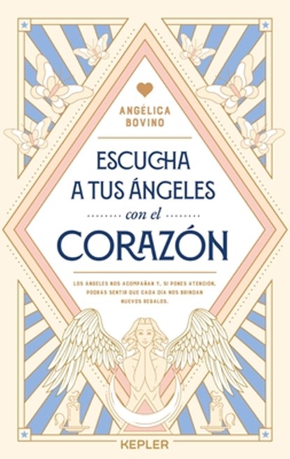 Escucha a Tus Ángeles Con El Corazón -V2*, Angelica Bovino - Paperback - 9788419656001