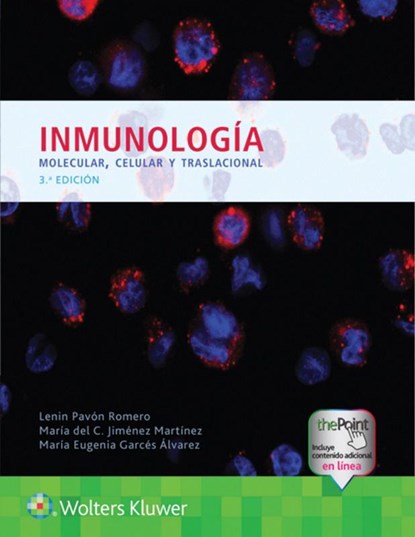 Inmunologia molecular, celular y traslacional, Dr. Lenin Pavon ; Maria del Carmen Jimenez ; Maria Eugenia Garces - Paperback - 9788419663955