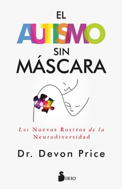 Autismo Sin Mascara, El, Devon Price - Paperback - 9788419685872