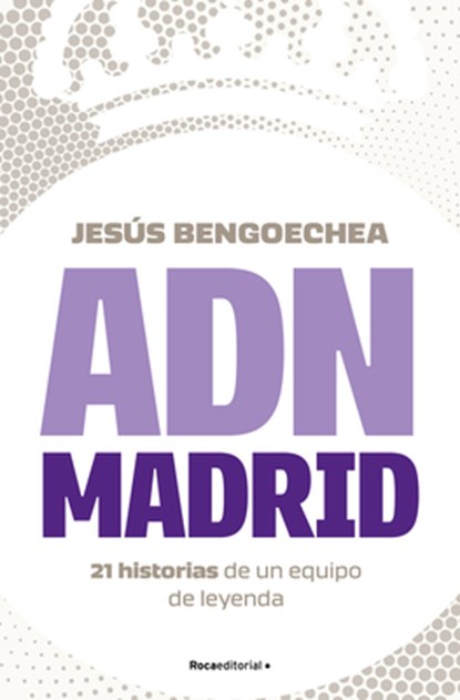 Adn Madrid / Madrid DNA, Jesús Bengoechea - Paperback - 9788419743947