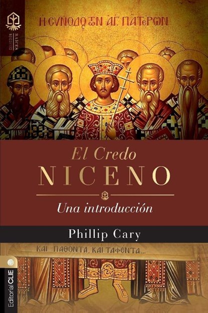 El Credo Niceno, Phillip Cary - Paperback - 9788419779977