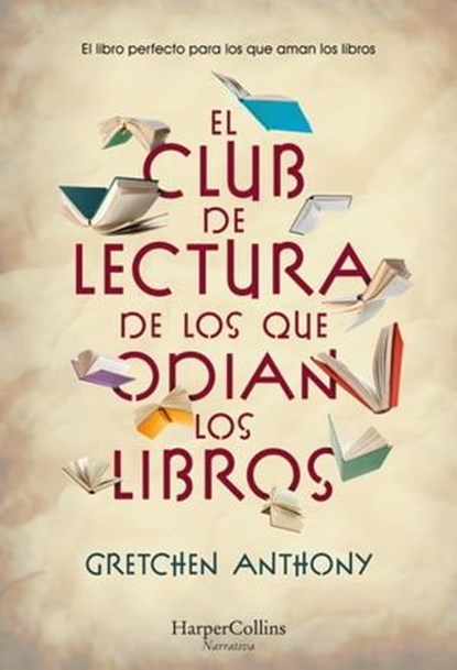 El club de lectura de los que odian los libros, Gretchen Anthony - Ebook - 9788419883513
