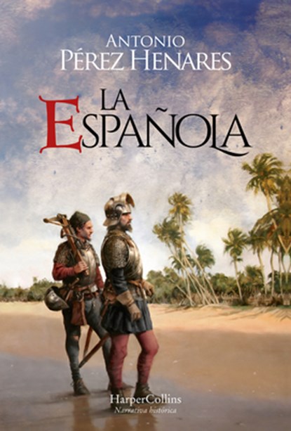 La Española (the Hispaniola Island - Spanish Edition), Antonio Pérez Henares - Paperback - 9788419883940