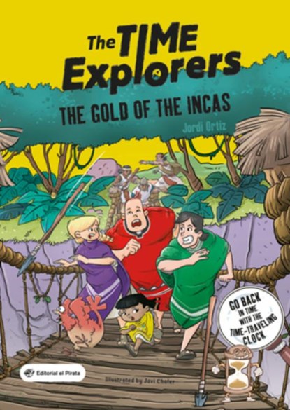 The Gold of the Incas: The Time Explorers 4 Volume 4, Jordi Ortiz - Paperback - 9788419898159