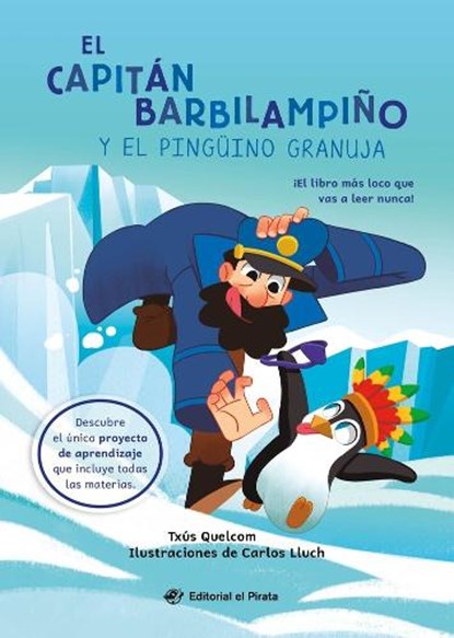 El Capitán Barbilampiño Y El Pingüino Granuja / Captain Beardless and the Very Cheeky Penguin (Spanish Edition), Txús Quelcom - Paperback - 9788419898449
