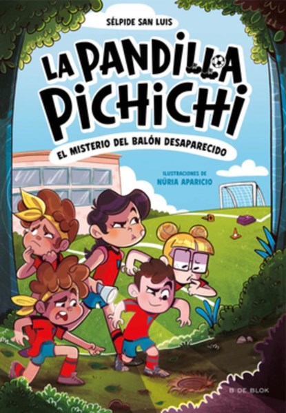 El Misterio del Balón Desaparecido / Mystery of the Lost Ball, SAN LUIS,  Sélpide - Paperback - 9788419910073