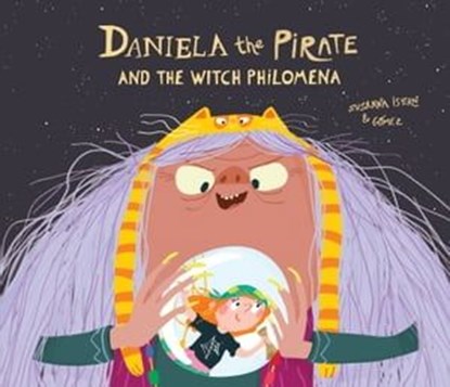 Daniela the Pirate And the Witch Philomena, Susanna Isern - Ebook - 9788419974211