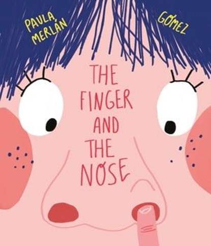 The Finger and the Nose, Paula Merlán - Ebook - 9788419974303