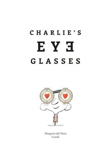 Charlie's Eyeglasses, Margarita del Mazo - Ebook - 9788419974938