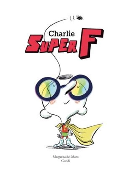 Charlie Super F, Margarita del Mazo - Ebook - 9788419974952