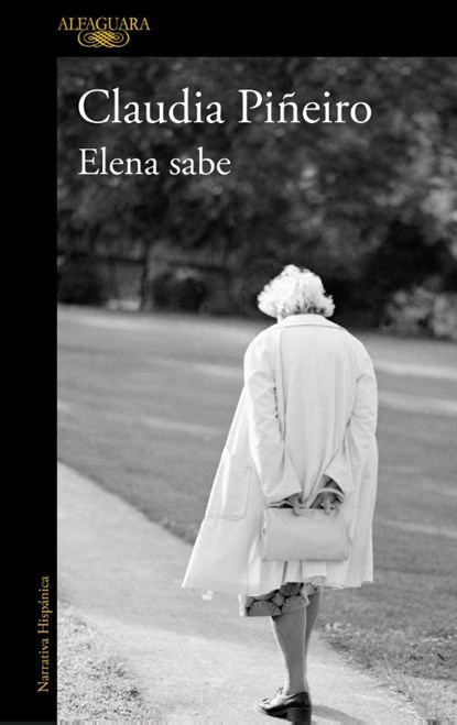 Elena sabe / Elena Knows, Claudia Pineiro - Paperback - 9788420431970