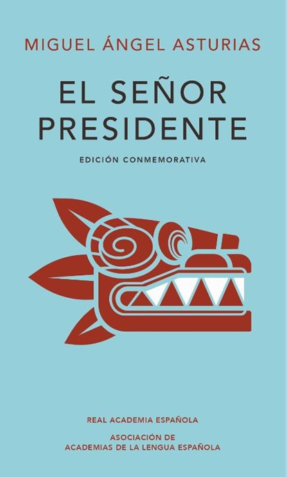 Asturias, M: Señor Presidente. Edición Conmemorativa / The P, Miguel Angel Asturias - Gebonden - 9788420454436
