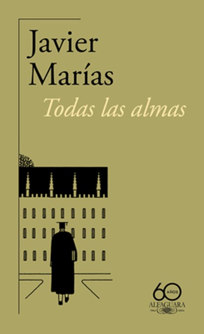 Marías, J: Todas Las Almas (60 Aniversario de Alfaguara) / A, Javier Marías - Paperback - 9788420478388