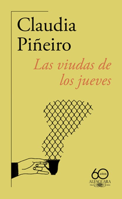 Las Viudas de Los Jueves (60 Aniversario de Alfaguara) / Thursday Night Widows, Claudia Piñeiro - Paperback - 9788420478555
