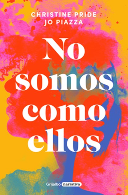 No Somos Como Ellos / We Are Not Like Them, Christine Pride - Paperback - 9788425361685