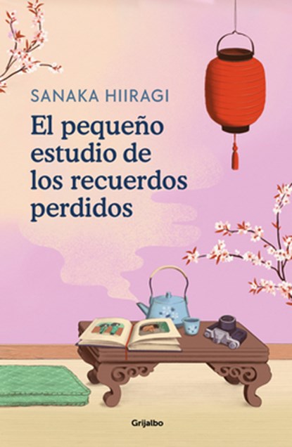 El Pequeño Estudio de Los Recuerdos Perdidos / The Lantern of Lost Memories, Sanaka Hiiragi - Paperback - 9788425366079