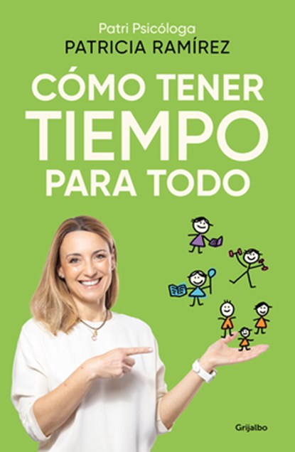 Cómo Tener Tiempo Para Todo / How to Have Time for Everything, Patricia Ramírez - Paperback - 9788425366727