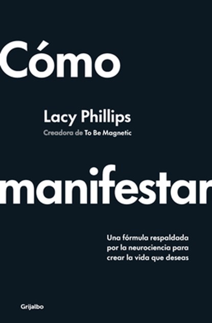 Cómo Manifestar / How to Manifest, Lacy Phillips - Paperback - 9788425368394