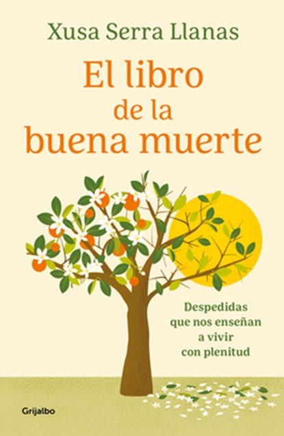 El Libro de la Buena Muerte / The Good Death Book, Xusa Serra Llanas - Paperback - 9788425369322