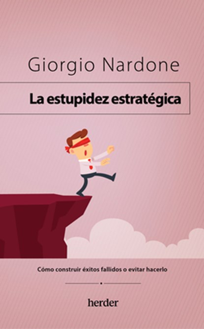Estupidez Estratégica, La, Giorgio Nardone - Paperback - 9788425450396