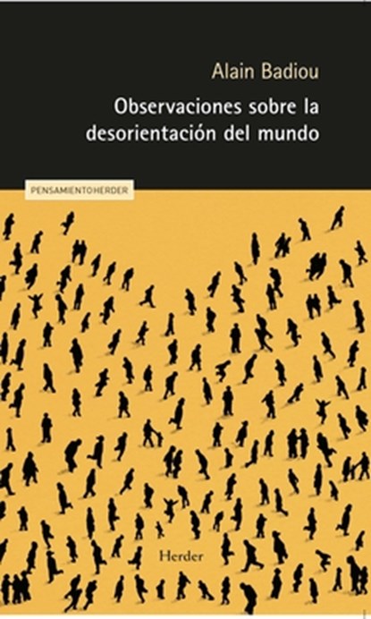 Observaciones Sobre La Desorientación del Mundo, Alain Badiou - Paperback - 9788425451355