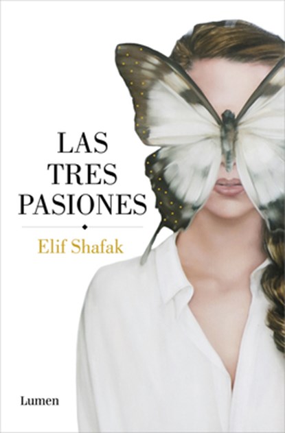 Las Tres Pasiones / Three Daughters of Eve, Elif Shafak - Paperback - 9788426403667
