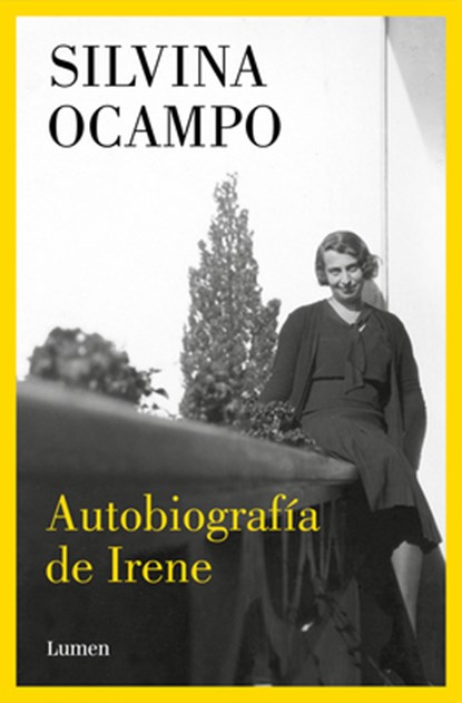 Autobiografía de Irene / Autobiography of Irene, Silvina Ocampo - Paperback - 9788426426284