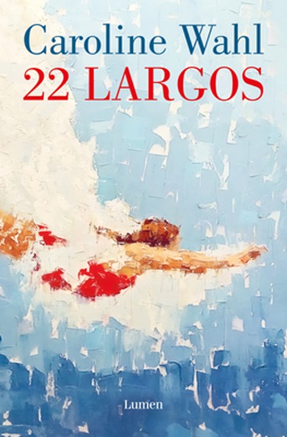 Wahl, C: 22 Largos / 22 Laps, Caroline Wahl - Paperback - 9788426430823