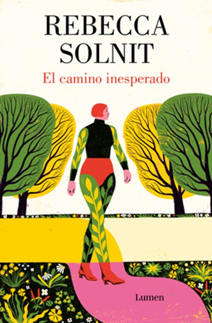 El Camino Inesperado / No Straight Road Takes You There, Rebecca Solnit - Paperback - 9788426431905