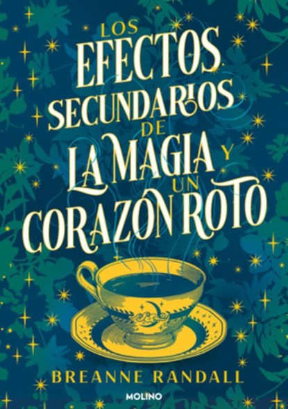 Los Efectos Secundarios de la Magia Y Un Corazón Roto / The Unfortunate Effects of Heartbreak and Magic, Breanne Randall - Paperback - 9788427240827