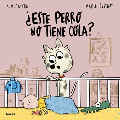 ¿Este Perro No Tiene Cola? / Why Doesn't This Dog Have a Tail?, A. M. Castro - Gebonden - 9788427248212